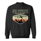 Glider Arbeite In Gleitzeit Pilot Glider Sweatshirt