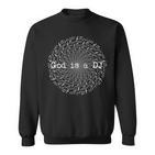 God is a DJ Schwarzes Unisex Sweatshirt mit Vinyl-Design