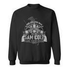 Gott Schuf Den Menschen Sam Colt Machte Sie Gleiche Sweatshirt