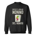 Grandpa Bester Nonno Der Welt Italian Sweatshirt