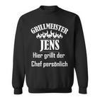 Grillmeister Jens First Name Sweatshirt