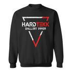 Hardtekk Tekk Techno Ballert Always Rave Ballern Sweatshirt