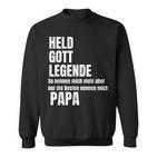 Held God Legend Die Besten Nennen Mich Papa Sweatshirt