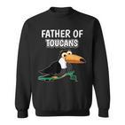 Herren Jungen Father Of Toucans Papaatertag Tukan Sweatshirt