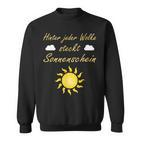 Hinter Jeder Wolke Steckt Sonnenschein Motivation Slogan Sweatshirt