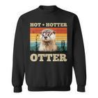 Hot Hotter Otter Sea Otter Otterlove Sweatshirt