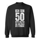 Ich Bin 50 Bitte Helfen Sie Mir Über Die Straße Sweatshirt, Lustiges Ü50 Geschenk