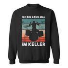 Ich Bin Dann Mal Im Keller Drummer Long-Sleeved Sweatshirt