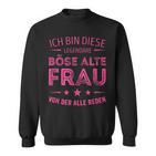 Ich Bin Die Legendäre Böse Alte Frau Sweatshirt in Schwarz