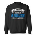 Ich Bin Dieser Legendäre Angler Angeln Fisch Sweatshirt