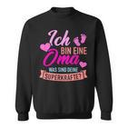 Ich Bin Eine Oma Was Sind Dein Superkraftte German Language Sweatshirt