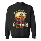 Ich Gehe Achterbahn Fahren Rollercoaster Amusement Park Black Sweatshirt