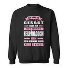 Ich Habe Nie Gesagt Dass Ich Die Beste Heilpädagogin Bin German Langu Sweatshirt