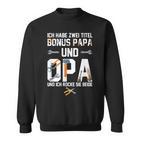 Ich Habe Zwei Titel Bonus Papa Und Opa Rocke Sie Both Sweatshirt