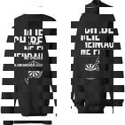 Ich Liebe Es Wenn Meine Frau Mich Dart Spielen Ich Liebe Es Wenn Meine Frau Sweatshirt