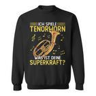 Ich Spiele Tenor Horn Sweatshirt