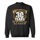 Ich Überlebte 30 Jahre Marriage Zum 30Th Wedding Anniversary Sweatshirt