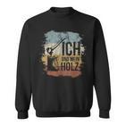 Ich Und Mein Holz Axt & Hackklotz Retro Firewood Sweatshirt