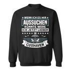 Ich Wäre Jetzt Lieber In Cuxhaven North Sea Sweatshirt