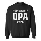 Ich Werde Opa 2024 Surprise Werdender Opa Du Wirst Opa Sweatshirt