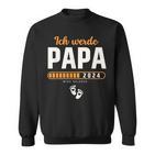 Ich Werde Papa 2024 Surprise Du Wirst Papa 2024 Sweatshirt