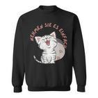 Katzen Anmutige Begleiter Nehmen Sie Es Einfach Sweatshirt