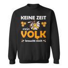 Keine Zeit, Mein Volk Braucht Mich Biene Schwarzes Sweatshirt