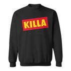 Killa Billiger Laden Hausverstand Nightlife Party Gray S Sweatshirt