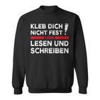 Klimakleber Schwarzes Sweatshirt Kleb Dich Nicht Fest - Lern Lesen & Schreiben