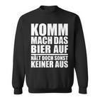 Komm Mach Das Bier Auf Sweatshirt, Biertrinker Sprüche Tee