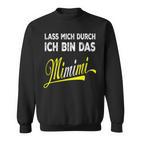 Lass Mich Durch Ich Bin Das Mimimi Sweatshirt