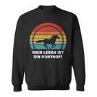 My Life Is A Ponyhfof Ich Liebe Mein Pferd Pony Sweatshirt