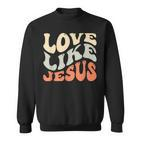Love Like Jesus Retro Vintage Colours Sweatshirt
