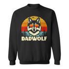 Lustige Geschenkeidee Papa Dadatertagater Wolf Dadwolf Sweatshirt