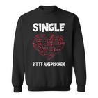 Lustiges Single Statement Sweatshirt, Herz Liebe Print Bitte Ansprechen