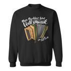 Mein Neighbor Hört Volksmusik My Neighbor Hears Sweatshirt