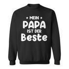 Mein Papa Ist Der Beste S Sweatshirt