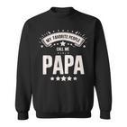 Meine Lieblingsleute Nennen Mich Papa Lustiger Opa-Vatertag Sweatshirt