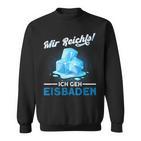 Mir Reicht Ich Geh Eisbaden Mir Reicht Ger Black S Sweatshirt