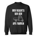 Mir Reichts Geh Ape Fahren I Italien Tricycle Trike Ape Sweatshirt