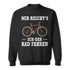 Mir Reicht's Ich Geh Rad Fahren Fahrrad Saying Black Sweatshirt