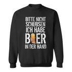 Nicht Schubsen Bier In Der Hand I Alcohol Backprint Sweatshirt