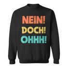 No Doch Ohhh Sweatshirt