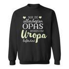 Nur Die Allerbeste Opas Werden Zum Uropa Befördert German Langu Sweatshirt