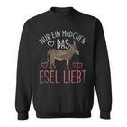 Nur Ein Mädchen Das Donsel Liebt Farm Sweatshirt