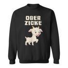 Ober Zicke Sweatshirt lustig, Ziegenmotiv Sweatshirt für Damen