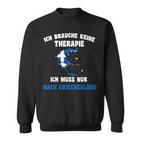 Optimiertes Titel: Ich Brauche Keine Therapie, Nur Griechenland Besuch Sweatshirt