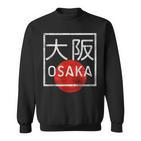 Osaka Japan In Japanese Kanji Font Sweatshirt