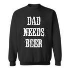 Papa Braucht Bier Lustigesater Daddy Retrointage Sweatshirt