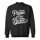 Papa Ist Der Beste -Atertag Geburtstag Bester Lustig Sweatshirt